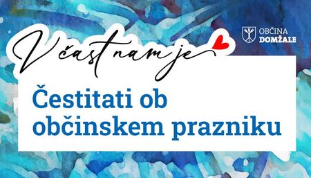 Vse najboljše občanke in občani občine Domžale