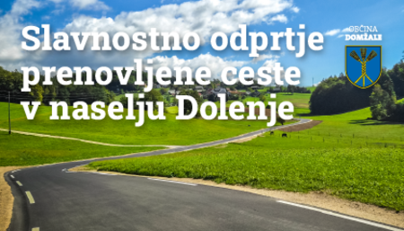 Slavnostno odprtje prenovljene ceste v naselju Dolenje